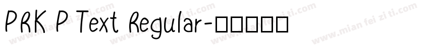 PRK P Text Regular字体转换